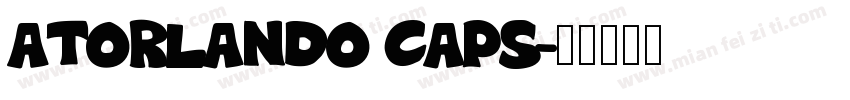 ATOrlando Caps字体转换
